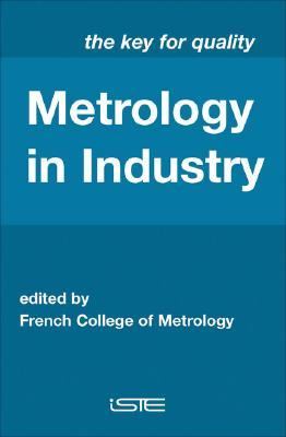 Metrology in Industry The Key for Quality  2006 9781905209514 Front Cover