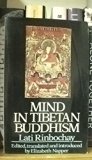 Mind in Tibetan Buddhism Oral Commentary on Ge-Shay Jam-Bel-Sam-Pel's Presentation of Awareness and Knowledge, Composite of All the Important Points, Opener of the Eye of New Intelligence  1980 9780091432515 Front Cover