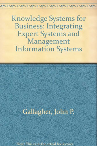 Knowledge Systems for Business : Integrating Expert Systems and MIS  1988 9780135165515 Front Cover