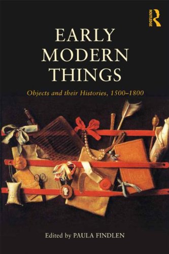 Objects and Their Histories, 1500-1800 Objects and Their Histories, 1500-1800  2012 9780415520515 Front Cover