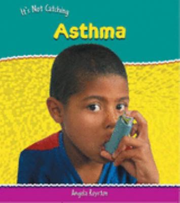 Asthma:   2005 9780431021515 Front Cover