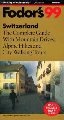 Switzerland '99 The Complete Guide with Mountain Drives, Alpine Hikes and City Walking Tours  1998 9780679001515 Front Cover