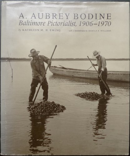 A. Aubrey Bodine Baltimore Pictorialist, 1906-1970  1985 9780801831515 Front Cover