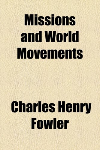 Missions and World Movements  2010 9781154453515 Front Cover