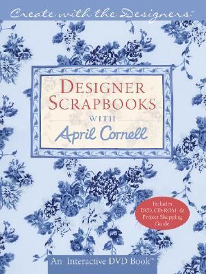 Designer Scrapbooks with April Cornell  N/A 9781402732515 Front Cover