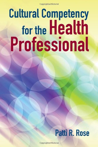Cultural Competency for the Health Professional   2013 9781449614515 Front Cover
