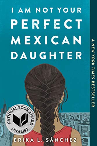 I Am Not Your Perfect Mexican Daughter:   2019 9781524700515 Front Cover