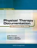 Physical Therapy Documentation From Examination to Outcome 2nd 2014 9781617112515 Front Cover