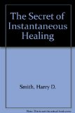 Secret of Instantaneous Healing N/A 9780137979516 Front Cover