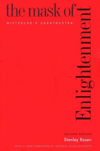 Mask of Enlightenment Nietzsche's Zarathustra, Second Edition 2nd 2005 9780300104516 Front Cover