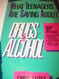 What Teenagers Are Saying about Drugs and Alcohol N/A 9780310710516 Front Cover