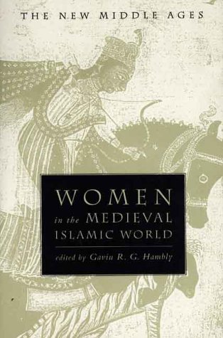 Women in the Medieval Islamic World   1999 (Revised) 9780312224516 Front Cover