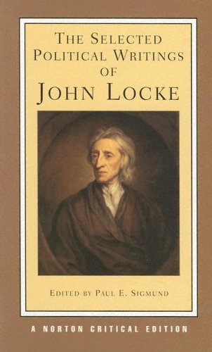 Selected Political Writings of John Locke Texts, Background Selections, Sources, Interpretations  2004 9780393964516 Front Cover