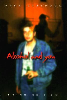 Alcohol and You  3rd 1997 (Revised) 9780531113516 Front Cover