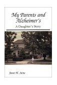 My Parents and Alzheimer's : A Daughter's Story  2000 9780533135516 Front Cover