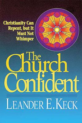 Church Confident Christianity Can Repent but It Must Not Whimper N/A 9780687081516 Front Cover