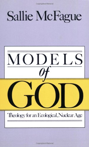 Models of God Theology for an Ecological, Nuclear Age  1987 9780800620516 Front Cover