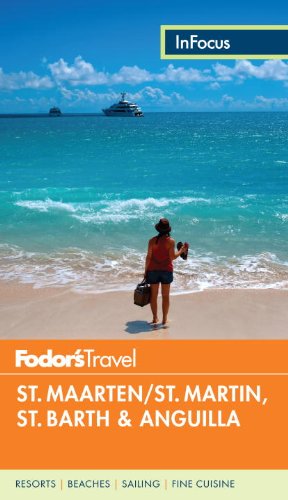 Fodor's in Focus St. Maarten/St. Martin, St. Barth and Anguilla  N/A 9780804143516 Front Cover