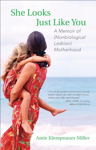 She Looks Just Like You A Memoir of (Nonbiological Lesbian) Motherhood  2011 9780807001516 Front Cover