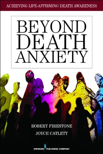 Beyond Death Anxiety Achieving Life-Affirming Death Awareness  2009 9780826105516 Front Cover