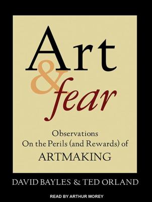 Art & Fear: Observations on the Perils (And Rewards) of Artmaking  2012 9781452657516 Front Cover
