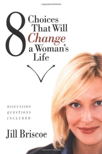 8 Choices That Will Change a Woman's Life   2003 9781582293516 Front Cover