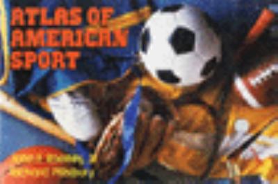 Atlas of American Sport  N/A 9780028973517 Front Cover