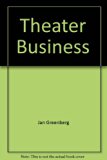 Theatre Business : From Auditions Through Opening Night N/A 9780030514517 Front Cover