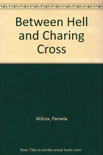 Between Hell and Charing Cross  1977 9780049200517 Front Cover