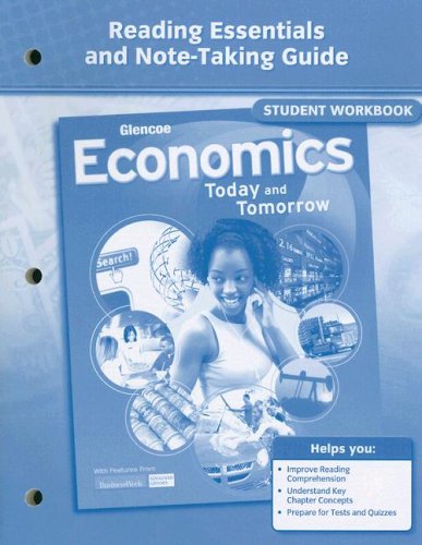 Economics: Today and Tomorrow, Reading Essentials and Note-Taking Guide   2008 9780078783517 Front Cover