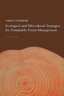 Ecological and Silvicultural Strategies for Sustainable Forest Management   2001 9780080551517 Front Cover