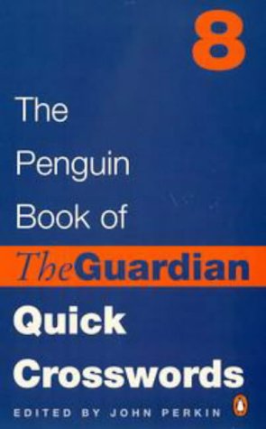 Penguin Book of the Guardian, 8 Quick Crosswords N/A 9780140277517 Front Cover