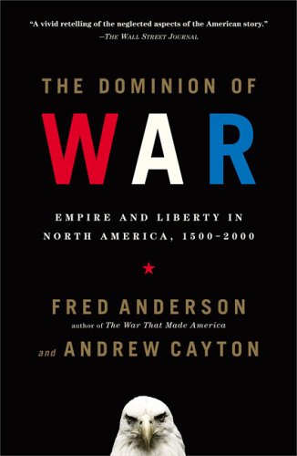 Dominion of War Empire and Liberty in North America, 1500-2000 N/A 9780143036517 Front Cover