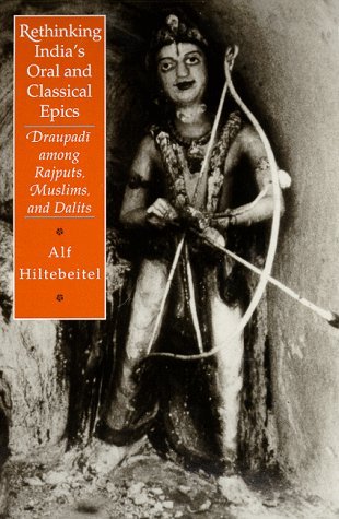 Rethinking India's Oral and Classical Epics Draupadi among Rajputs, Muslims, and Dalits  1999 9780226340517 Front Cover