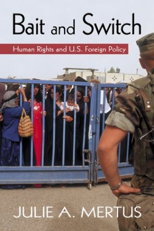 Bait and Switch Human Rights and U. S. Foreign Policy  2004 9780415948517 Front Cover