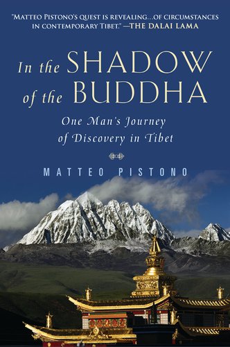 In the Shadow of the Buddha One Man's Journey of Discovery in Tibet N/A 9780452297517 Front Cover