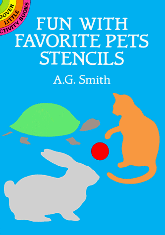 Fun with Favorite Pets Stencils  N/A 9780486254517 Front Cover
