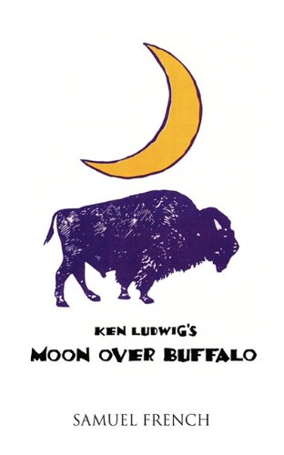 Moon over Buffalo A Comedy  1996 9780573626517 Front Cover