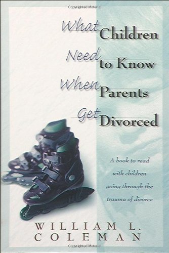 What Children Need to Know When Parents Get Divorced  Revised  9780764220517 Front Cover