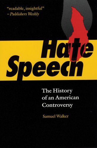 Hate Speech The History of an American Controversy N/A 9780803297517 Front Cover