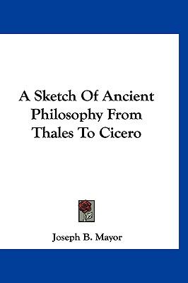 Sketch of Ancient Philosophy from Thales to Cicero  N/A 9781120108517 Front Cover