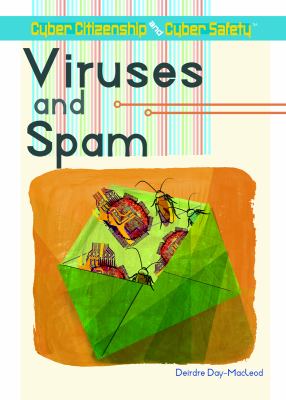 Viruses and Spam   2008 9781404213517 Front Cover