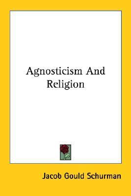 Agnosticism and Religion  N/A 9781425397517 Front Cover