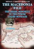 Macedonia File The Greek Minority in the FYROM under Bondage N/A 9781453781517 Front Cover