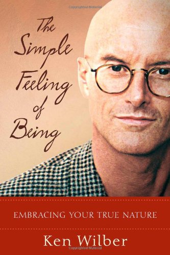 Simple Feeling of Being Embracing Your True Nature  2004 9781590301517 Front Cover
