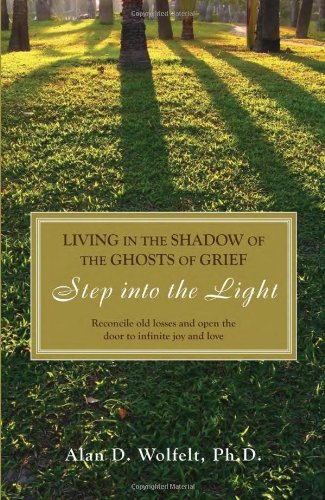 Living in the Shadow of the Ghosts of Grief Step into the Light N/A 9781879651517 Front Cover