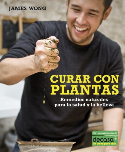 Curar con plantas / Grow Your Own Drugs:  2010 9788425345517 Front Cover