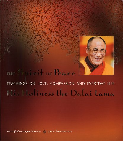 Spirit of Peace Teachings on Love, Compassion and Everyday Life  2002 9780007131518 Front Cover