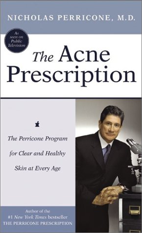 Acne Prescription : The Perricone Program for Clear and Healthy Skin at Every Age N/A 9780060572518 Front Cover