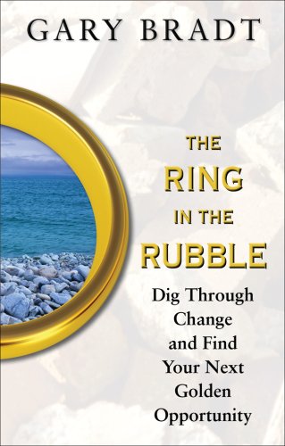 Ring in the Rubble: Dig Through Change and Find Your Next Golden Opportunity   2007 9780071488518 Front Cover
